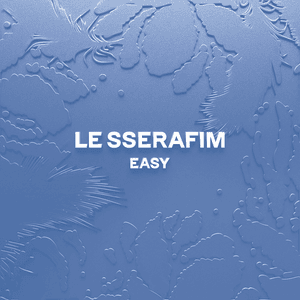 EASY (English ver.) (Sped Up ver.) - LE SSERAFIM