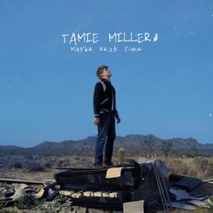 Maybe Next Time - Jamie Miller