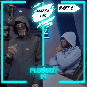 Mazza L20 - Plugged In w/ Fumez The Engineer - Mazza_l20 (Ft. Fumez The Engineer)