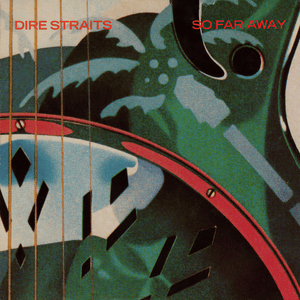 So Far Away - Dire Straits