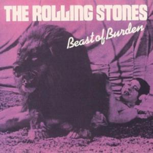 Beast of Burden - The Rolling Stones