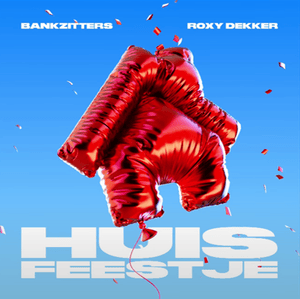 Huisfeestje - Bankzitters (Ft. Roxy Dekker)