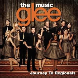 Don’t Stop Believin’ (Regionals Version) - Glee Cast