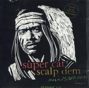 Scalp Dem (Wu-Tang Mix) - Super Cat (Ft. Method Man)