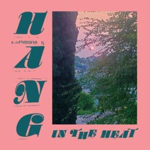 HANG IN THE HEAT - Jeff Rosenstock (Ft. Kevin Higuchi)