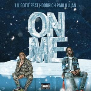 On Me - Lil Gotit (Ft. Hoodrich Pablo Juan)