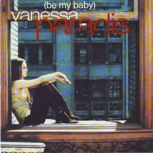 Be My Baby - Vanessa Paradis