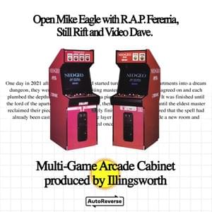 Multi-Game Arcade Cabinet - Open Mike Eagle (Ft. ​R.A.P. Ferreira, Still Rift & Video Dave)