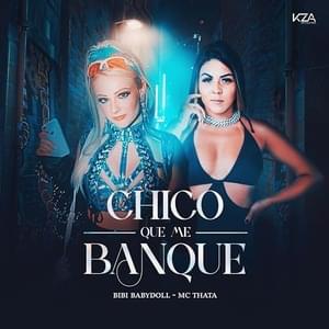 Chico Que Me Banque - Bibi Babydoll (Ft. Mc Thata)