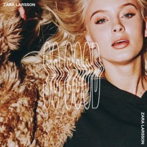 So Good (Solo Demo) - Zara Larsson