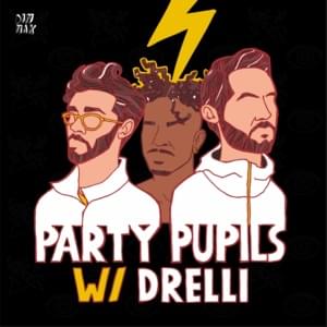 The Plug - Party Pupils (Ft. Drelli)