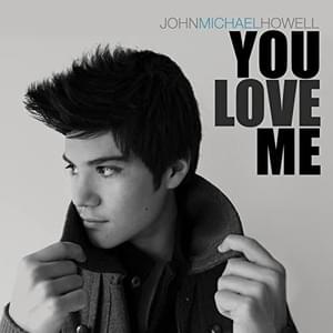 You Love Me - John Michael Howell