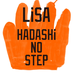 HADASHi NO STEP - LiSA (JPN)