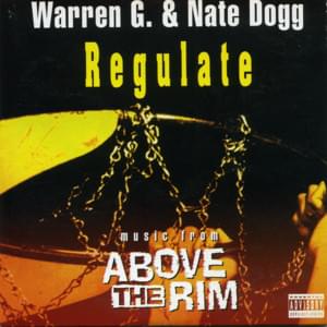 Regulate - Warren G (Ft. Nate Dogg)