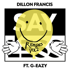 Say Less (My Name Was James Remix) - Dillon Francis (Ft. G-Eazy)