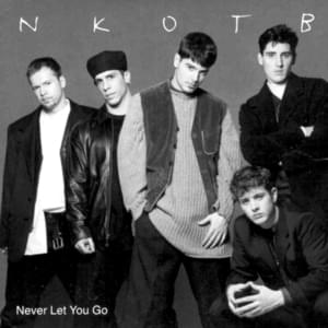 Never Let You Go - New Kids On the Block