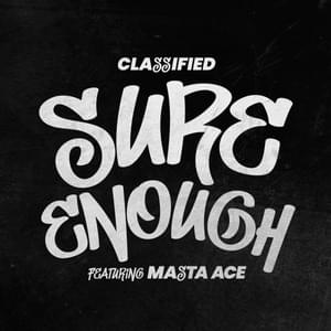 Sure Enough - Classified (Ft. Masta Ace)