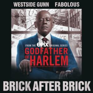 Brick After Brick - Godfather of Harlem (Ft. Fabolous & Westside Gunn)