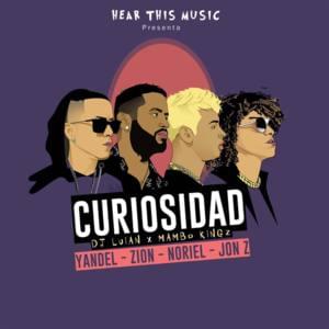 Curiosidad - Yandel, Mambo Kingz & DJ Luian (Ft. Jon Z, Noriel & Zion)