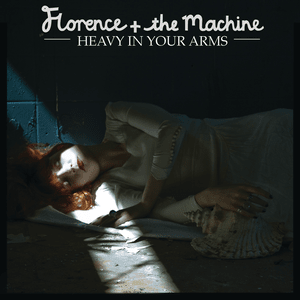 Heavy In Your Arms - Florence + the Machine