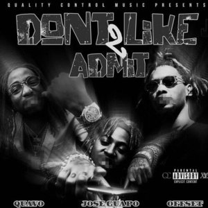 Don’t Like 2 Admit - Jose Guapo (Ft. Migos)