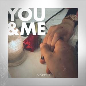 You & Me - ANTH (Ft. Jared Krumm)