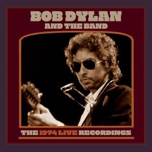 It’s All Over Now, Baby Blue (Live at The Forum, Inglewood, CA - February 14, 1974 (Afternoon)) - Bob Dylan & The Band