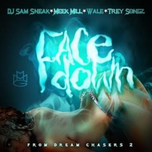 Face Down - Meek Mill (Ft. Sam Sneak, Trey Songz & Wale)