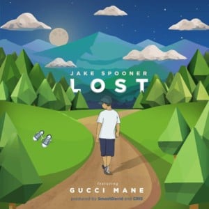 Lost - Jake Spooner (Ft. Gucci Mane)