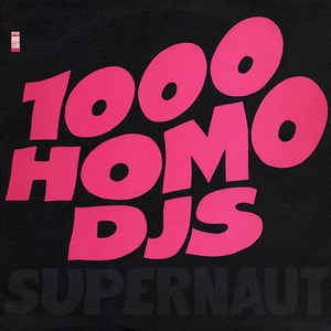 Supernaut - 1000 Homo DJs