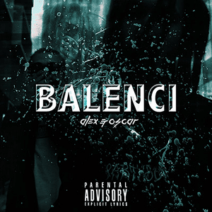 Balenci - ​​alex & Oscar