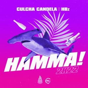 Hamma! 2k22 - Culcha Candela & HBz