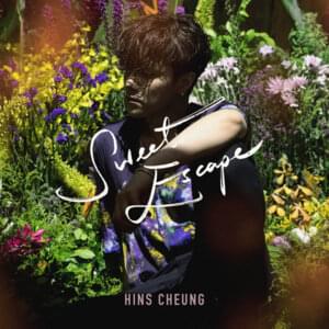 Sweet Escape - 張敬軒 (Hins Cheung)