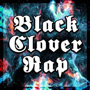 Black Clover Rap - GameboyJones