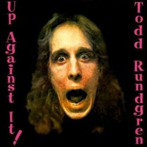 Up Against It - Todd Rundgren