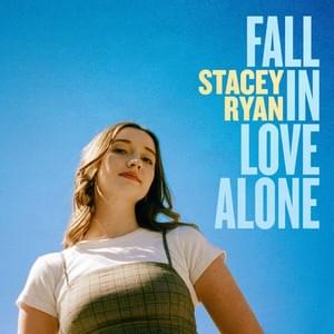 Fall In Love Alone - Stacey Ryan