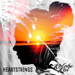 Heartstrings - Kolohe Kai