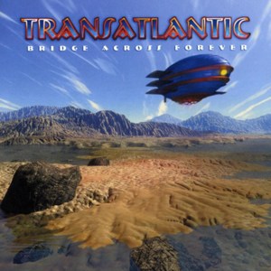 Bridge Across Forever - Transatlantic