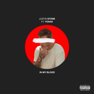 In My Blood - Justin Stone (Ft. YONAS)