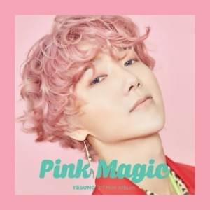 Pink Magic - YESUNG (예성)