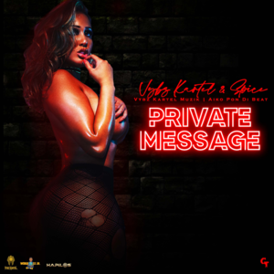 Private Message - Vybz Kartel & Spice