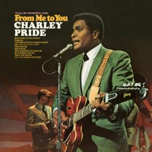 I Can’t Believe That You’ve Stopped Loving Me - Charley Pride