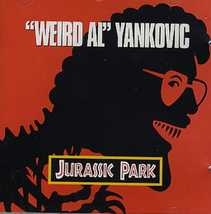 Jurassic Park - "Weird Al" Yankovic