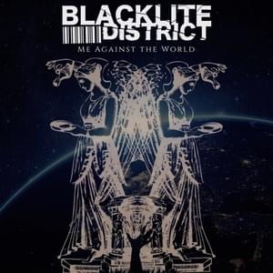 Me Against the World (ft. R8eDR) - Blacklite District (Ft. Roman James)