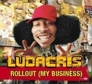 Rollout (My Business) - Ludacris