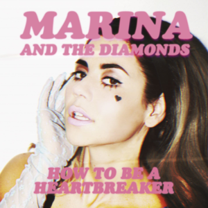 How to Be a Heartbreaker - MARINA