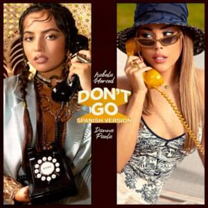 Don’t Go (Spanish Version) - Isabela Merced & Danna Paola