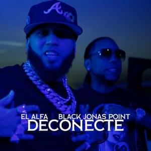 Deconecte - El Alfa & Black Jonas Point