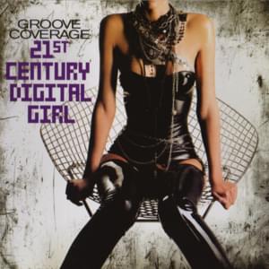 21st Century Digital Girl - Groove Coverage