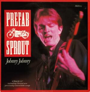 Goodbye Lucille # 1 (Johnny Johnny) - Prefab Sprout